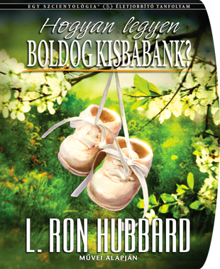 HOGYAN LEGYEN BOLDOG KISBABÁNK?