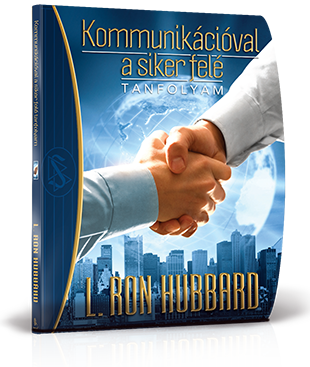 KOMMUNIKÁCIÓVAL A SIKER FELÉ TANFOLYAM