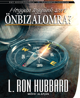 HOGYAN TEGYÜNK SZERT ÖNBIZALOMRA?