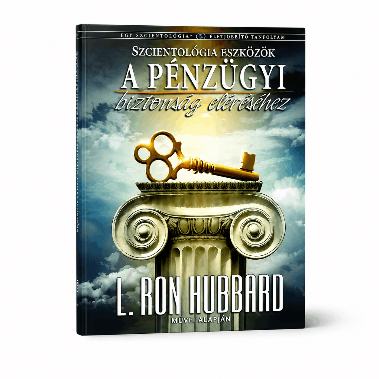 SCIENTOLOGY ESZKÖZÖK A PÉNZÜGYI BIZTONSÁG ELÉRÉSÉHEZ
