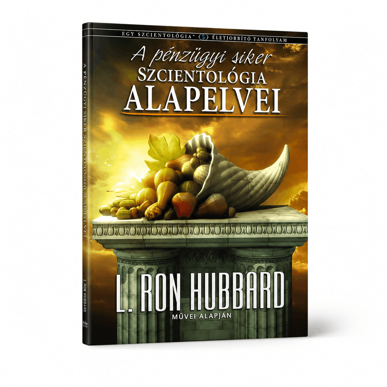 A PÉNZÜGYI SIKER SCIENTOLOGY ALAPELVEI