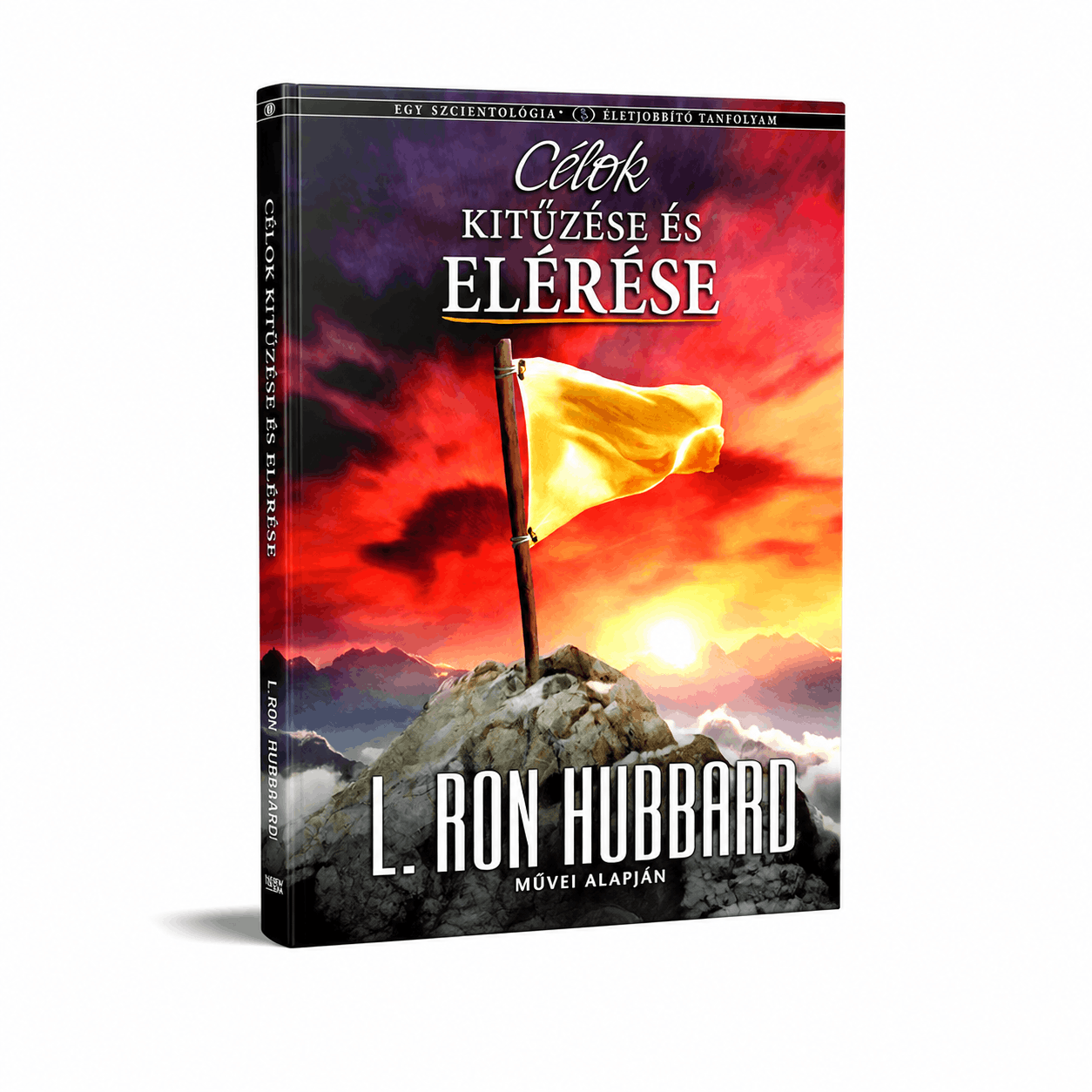 CÉLOK KITŰZÉSE ÉS ELÉRÉSE