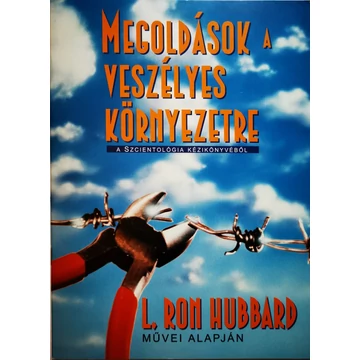 Megoldások a veszélyes környezetre