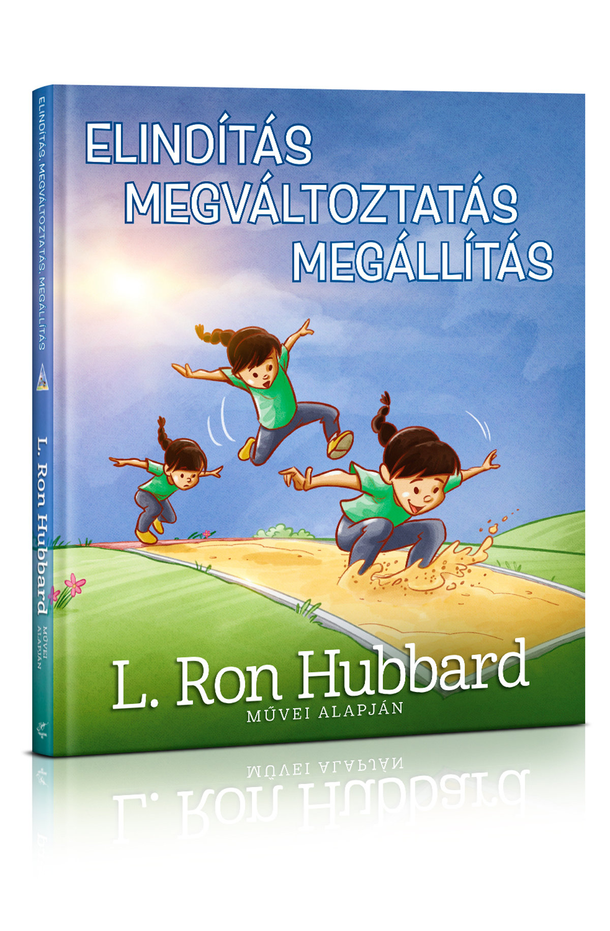 Elindítás, Megváltoztatás, Megállítás