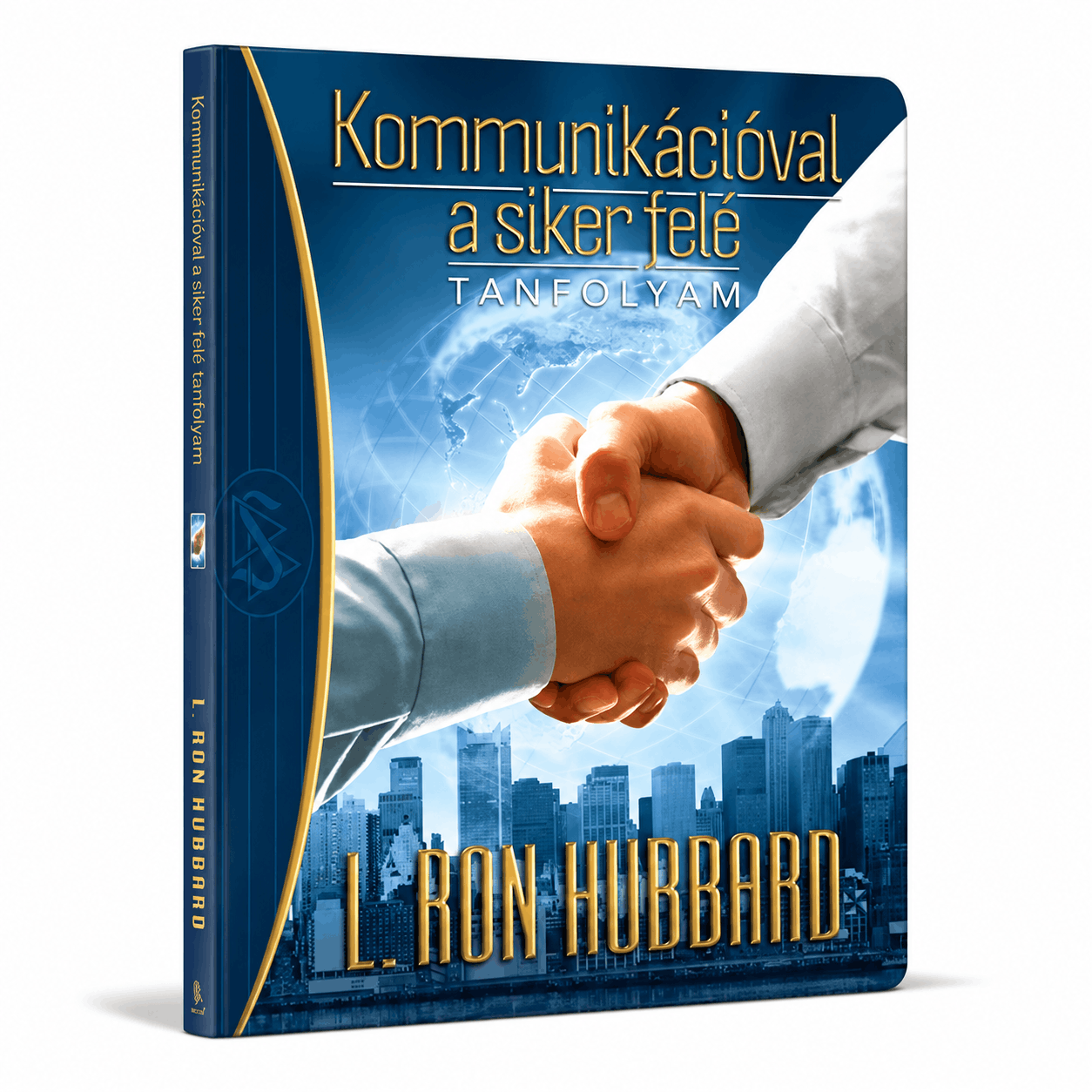 KOMMUNIKÁCIÓVAL A SIKER FELÉ TANFOLYAM