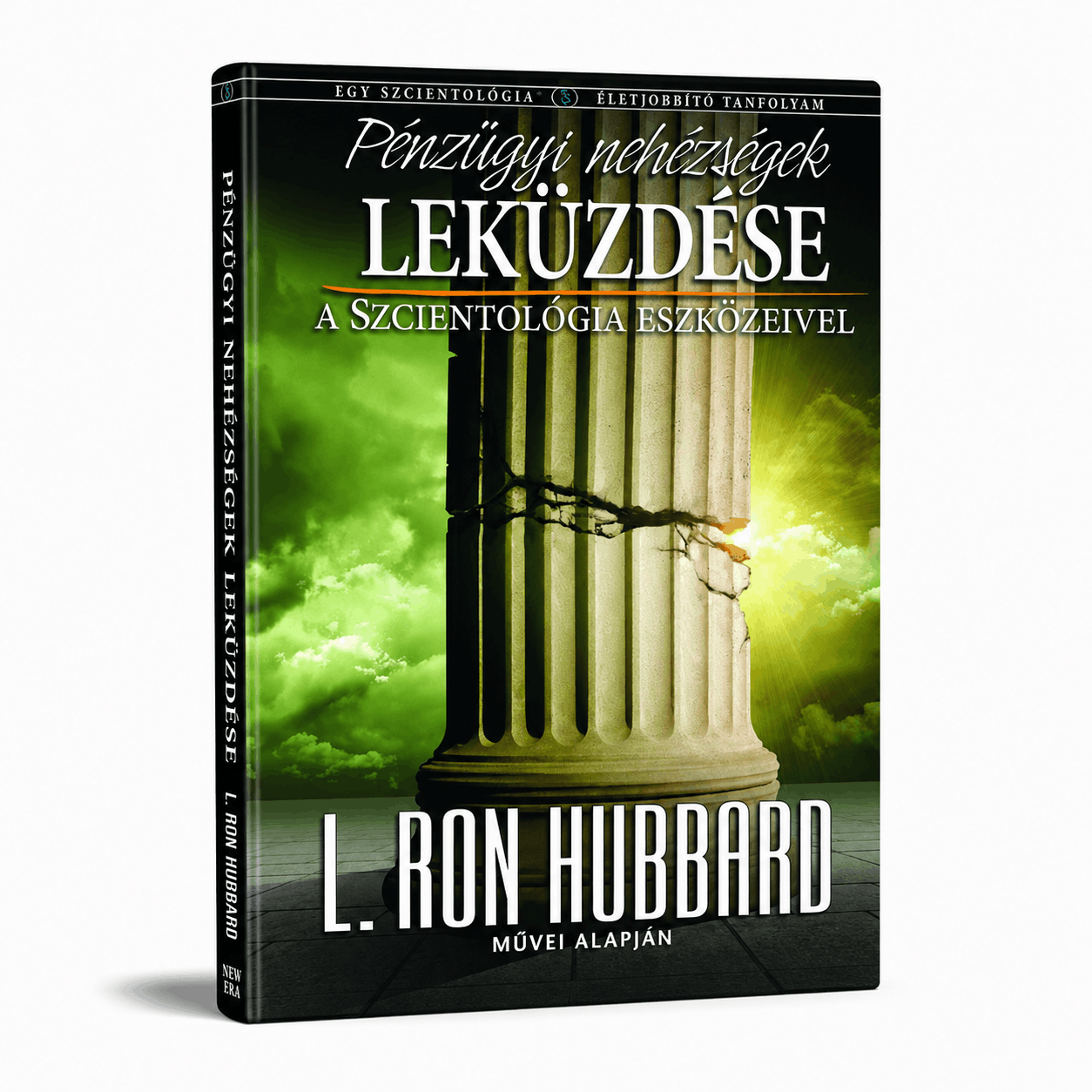 PÉNZÜGYI NEHÉZSÉGEK LEKÜZDÉSE A SCIENTOLOGY ESZKÖZEIVEL